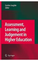 Assessment, Learning and Judgement in Higher Education