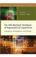 The SMS Blackwell Handbook of Organizational Capabilities