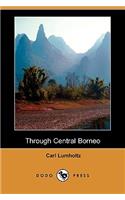 Through Central Borneo (Dodo Press)