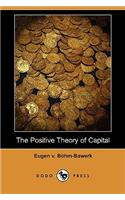 The Positive Theory of Capital (Dodo Press)
