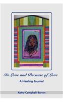 In Love and Because of Love