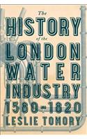 The History of the London Water Industry, 1580–1820