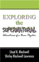 Exploring the Supernatural
