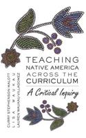 Teaching Native America Across the Curriculum