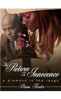 Return to Innocence: A Diamond in the Rough