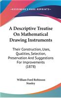 A Descriptive Treatise On Mathematical Drawing Instruments