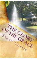 The Glory Of His Grace