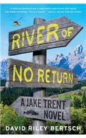 River of No Return: A Jake Trent Novel