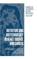 Nutrition and Biotechnology in Heart Disease and Cancer