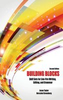 Building Blocks: Skill Sets for Live-Fire Writing, Editing, and Grammar