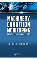 Machinery Condition Monitoring: Principles and Practices