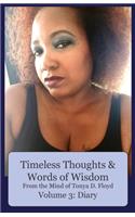 Timeless Thoughts & Words of Wisdom From the Mind of Tonya D. Floyd, Volume 3