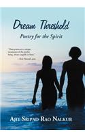 Dream Threshold: Poetry for the Spirit