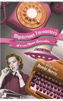 Mysterious Encounters of a 40s Phone Operator: (English)