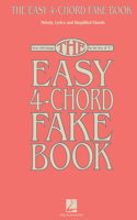The Easy 4-Chord Fake Book: Melody, Lyrics & Simplified Chords in the Key of C