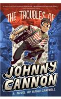 The Troubles of Johnny Cannon