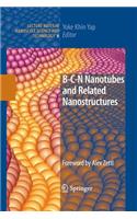 B-C-N Nanotubes and Related Nanostructures: (6 Lecture Notes in Nanoscale Science and Technology)