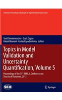 Topics in Model Validation and Uncertainty Quantification, Volume 5