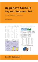 Beginner's Guide to Crystal Reports 2011: A Step-by-Step Procedure(English)
