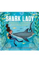 Shark Lady: The True Story of How Eugenie Clark Became the Ocean's Most Fearless Scientist