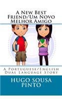 New Best Friend/Um Novo Melhor Amigo: A Portuguese/English Dual Language Story