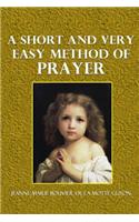 A Short and Very Easy Method of Prayer