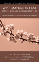 Wise Man from the East: Lit-Sen Chang (Zhang Lisheng)
