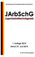 Jugendarbeitsschutzgesetz - JArbSchG