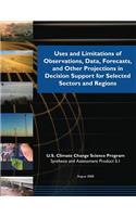 Uses and Limitations of Observations, Data, Forecasts, and Other Projections in Decision Support for Selected Sector Regions