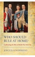 Who Should Rule at Home?