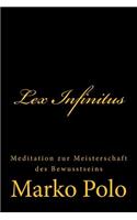 Lex Infinitus: Meditation zur Meisterschaft des Bewusstseins(German)