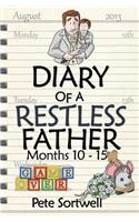 The Diary Of A Restless Father: months 10-15(The Diary of a Father)