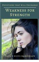 Devotions that will Exchange Weakness for Strength: (English)