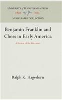 Benjamin Franklin and Chess in Early America: A Review of the Literature