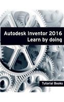 Autodesk Inventor 2016 Learn by doing
