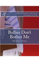 Bullies Don't Bother Me