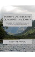 Science vs. Bible vs. Quran (7) the Earth