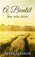 A Bientôt