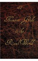 Human's Guide to the Real World