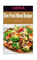 Diet Fried Mixed Recipes