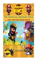 Pirate Kings the Unofficial Strategies Tricks and Tips for Pirate Kings