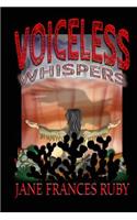 Voiceless Whispers