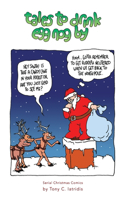 Tales To Drink Egg Nog By: Serial Christmas Comics