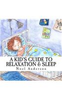 Kid's Guide to Relaxation & Sleep