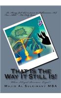 That Is The Way It Still Is!: When Illegal Becomes Legal!(English)