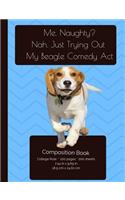 Funny Smiling Beagle - Comedian Composition Notebook: College Ruled Writer's Notebook for School / Teacher / Office / Student [ Softback * Perfect Bound * Large ](I Love My Dog Compositions)