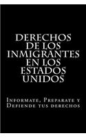 Derechos de los Inmigrantes en los Estados Unidos