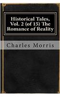 Historic Tales: The Romance of Reality: 2