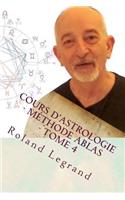 Cours d'astrologie - Méthode ABLAS - Tome 4: Les aspects Planètes - Maisons(4 Cours d'Astrologie - Méthode Ablas)