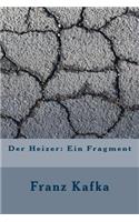 Der Heizer: Ein Fragment